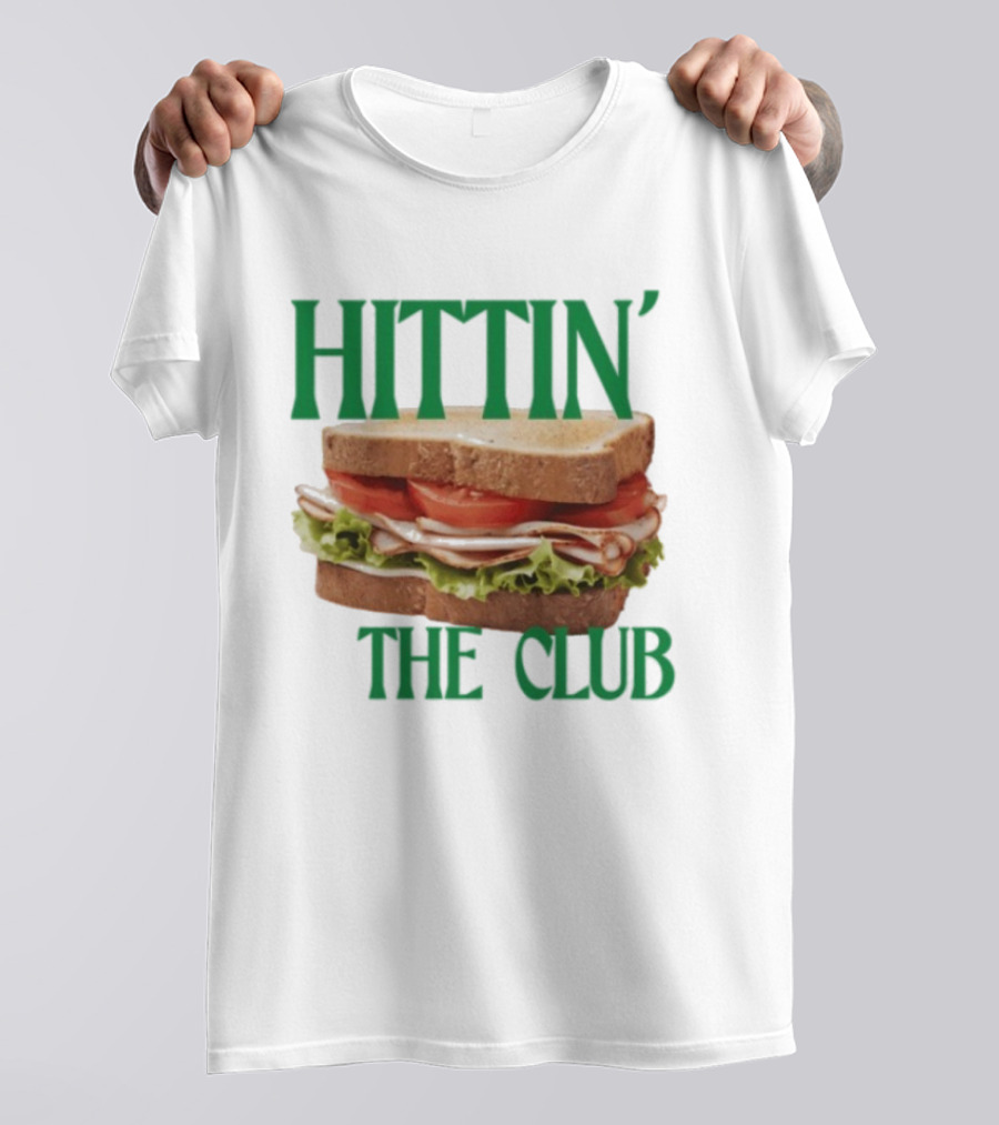 Hittin’ The Club Sandwich T-Shirt