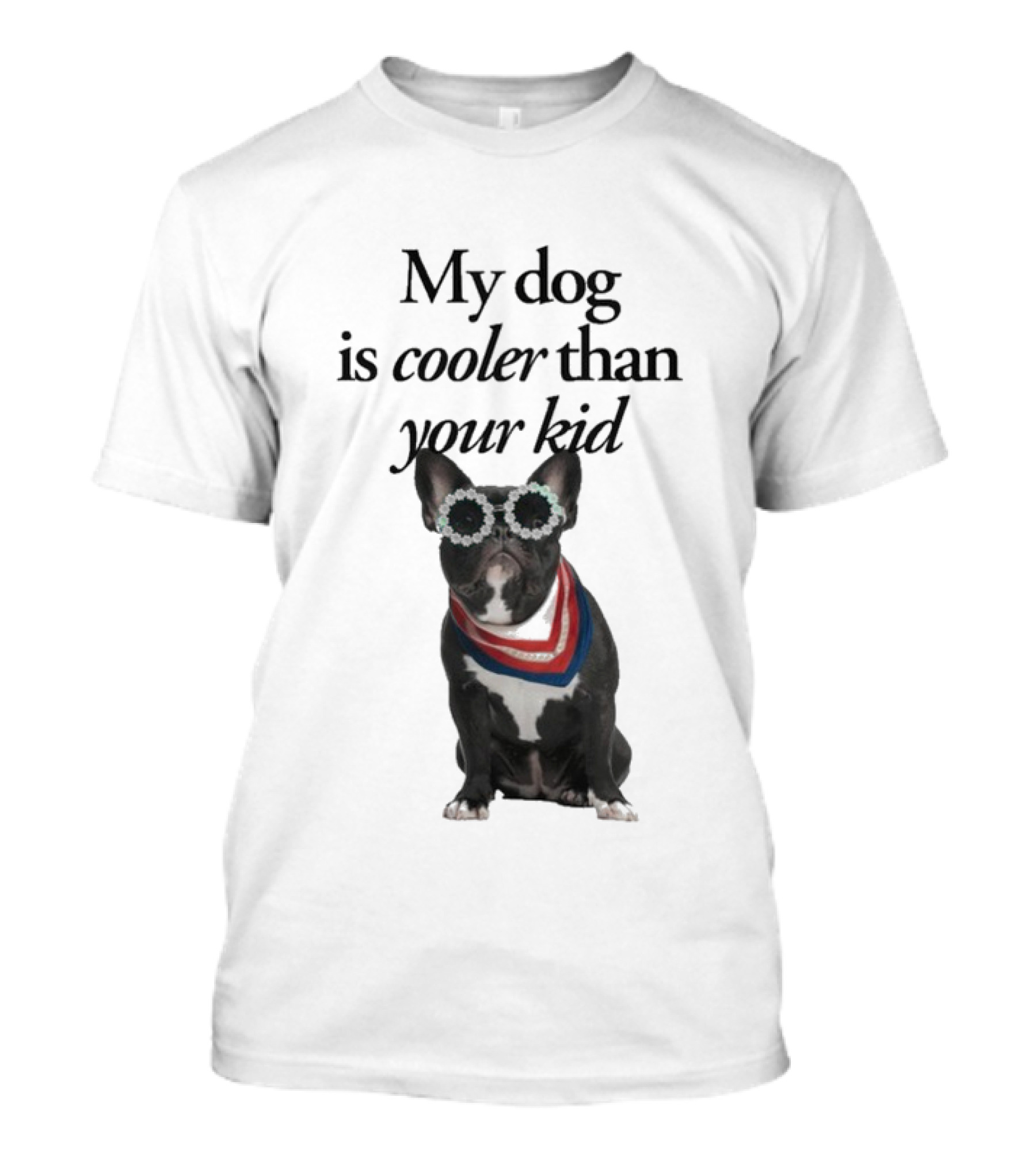 My Dog Is Cooler Than Your Kid Bulldog Bandana USA T-Shirt