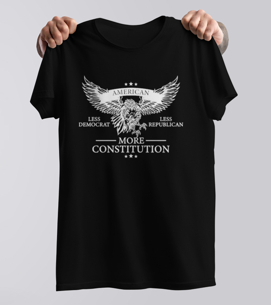 American Less Democrat Less Republican More Constitution Eagle Patriotic T-Shirt