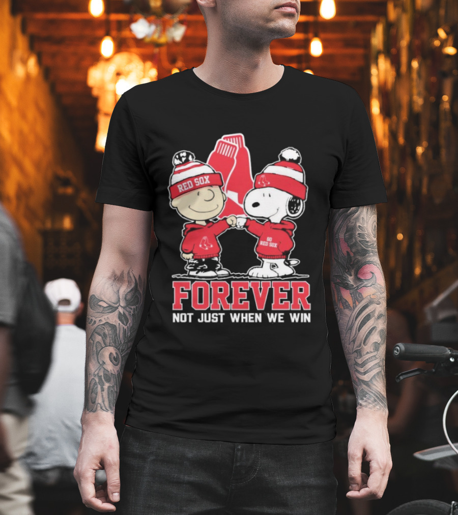 Boston Red Sox Snoopy Charlie Brown Forever Not Just When We Win T-Shirt