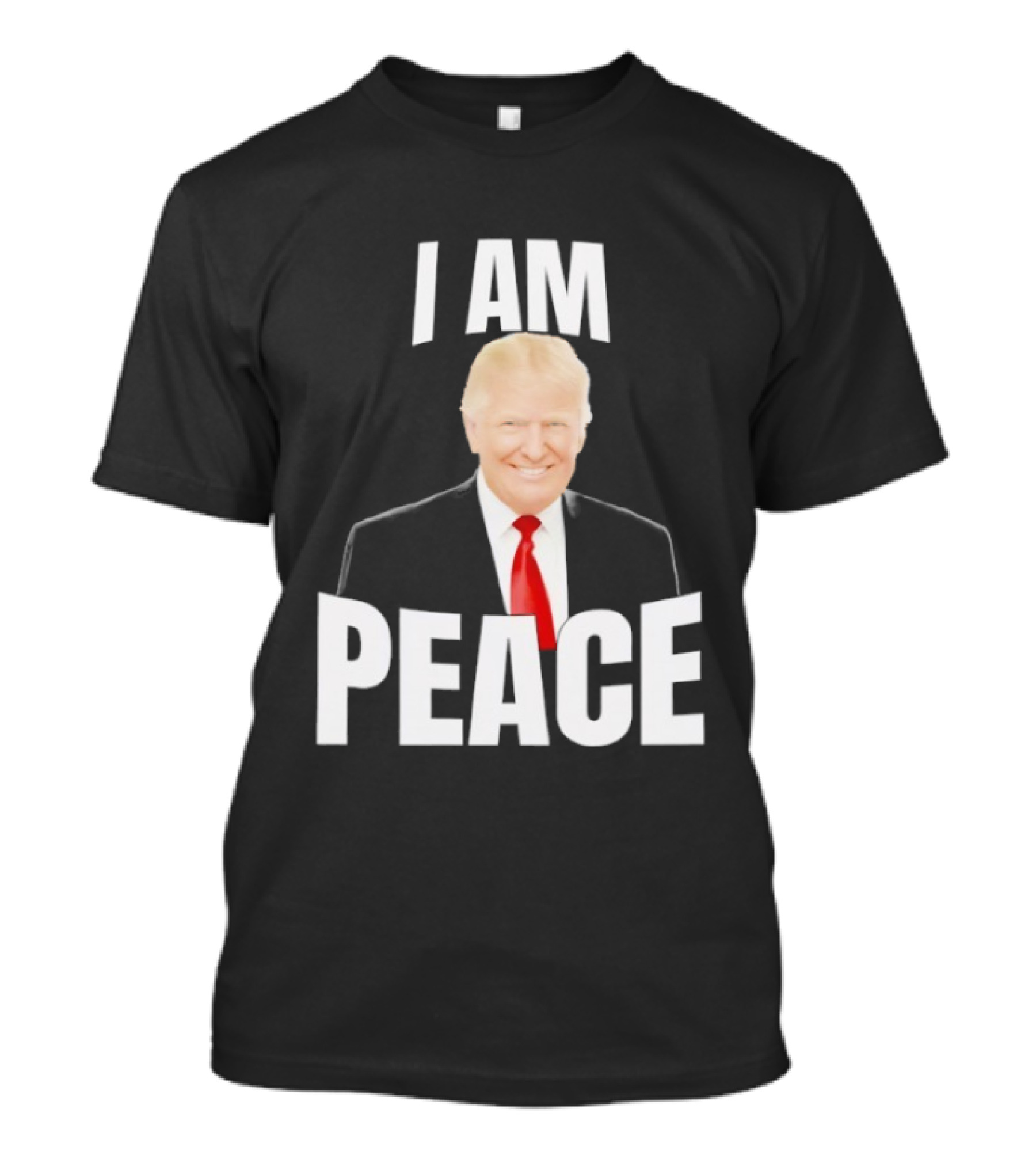 Donald Trump I Am Peace T-Shirt