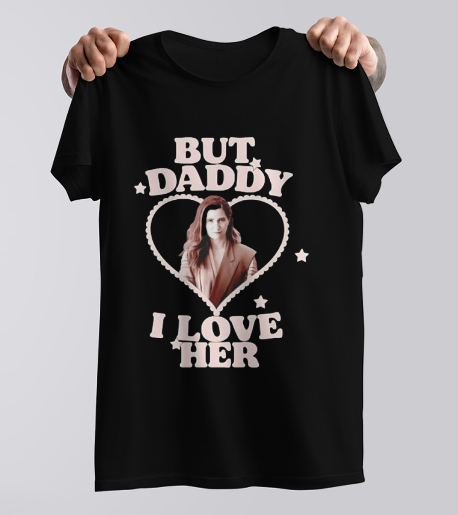 But Daddy I Love Her Heart Design Laura Peterson T-Shirt