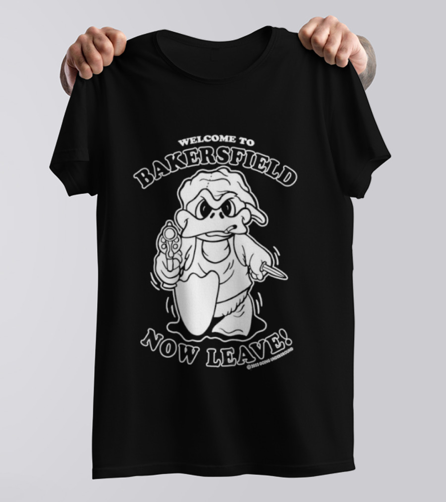 Welcome To Bakersfield Now Leave Ghost Humor T-Shirt