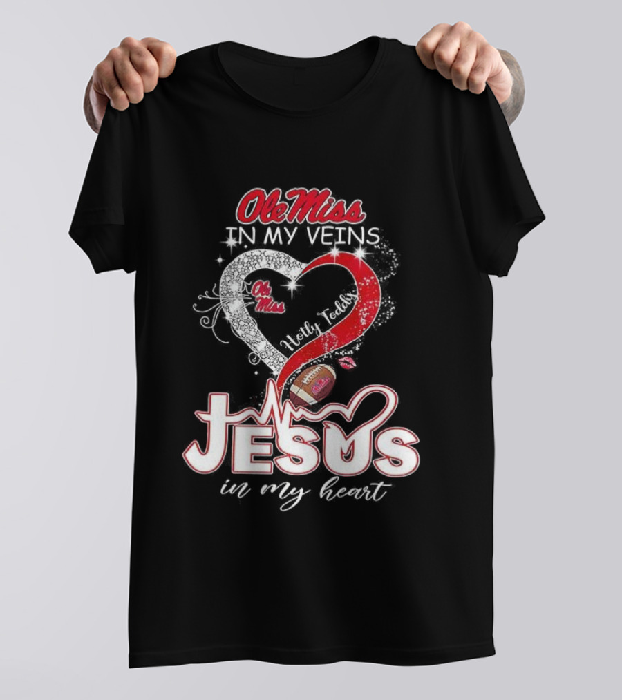 Ole Miss Rebels In My Veins Jesus In My Heart Football Christian Hotty Toddy T-Shirt