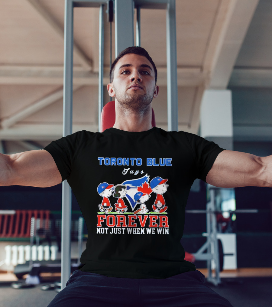 Snoopy Peanuts Toronto Blue Jays Forever Not Just When We Win Charlie Brown And Friends Baseball Fan Support T-Shirt