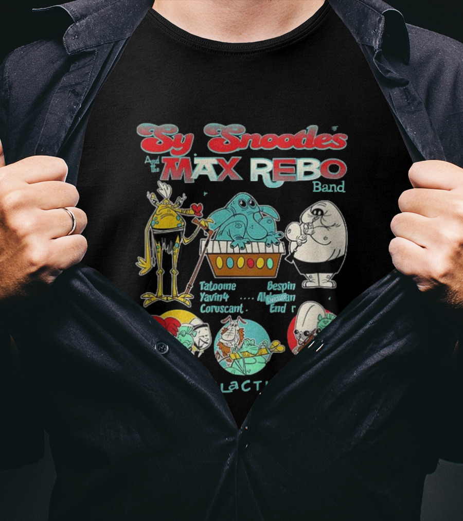 Sy Snootles And The Max Rebo Band Tatooine Coruscant Bespin Endor Intergalactic Tour Star Wars Cartoon T-Shirt