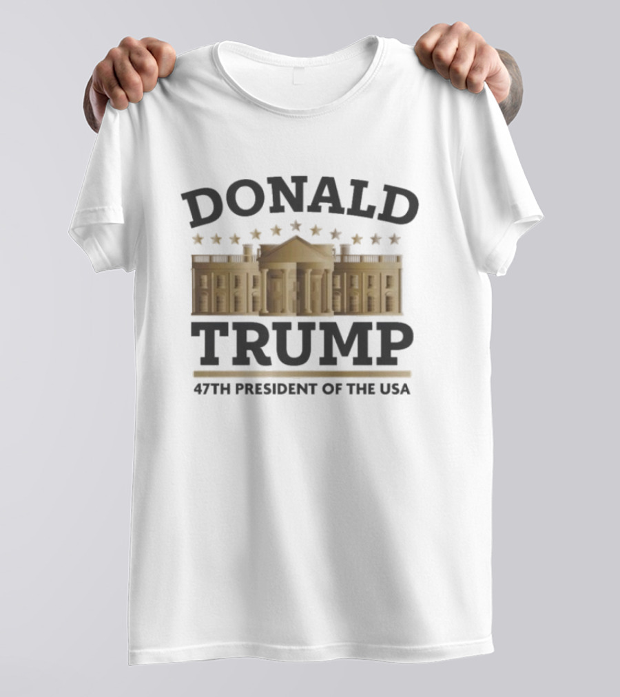 Donald Trump 47th President Of The USA White House Stars T-Shirt
