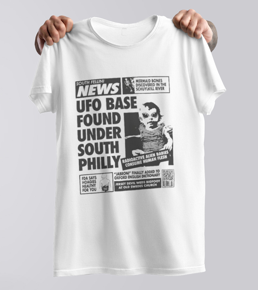 Fellini News UFO Base Found Under South Philly Alien Headlines And Radioactive Warnings T-Shirt
