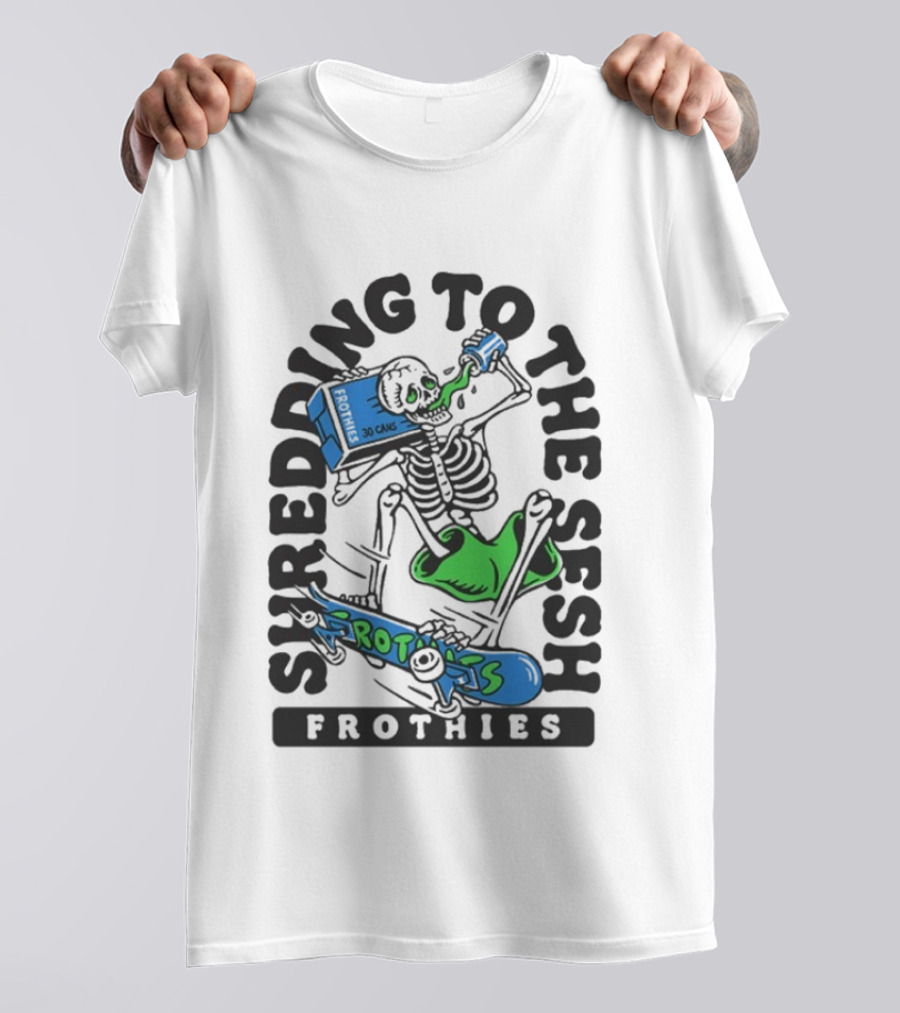 Frothies Shredding To The Sesh Skeleton 30 Cans T-Shirt