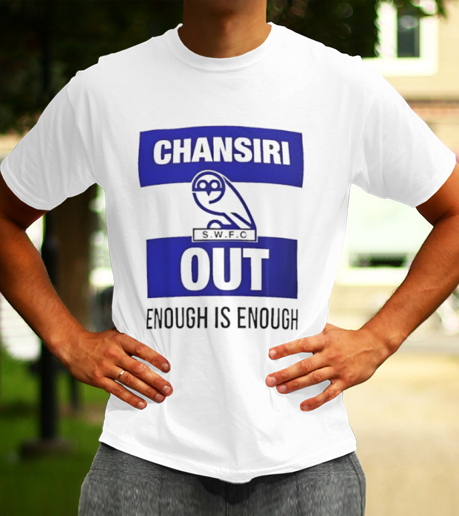 Chansiri Out SWFC Enough Is Enough Owl Protest T-Shirt