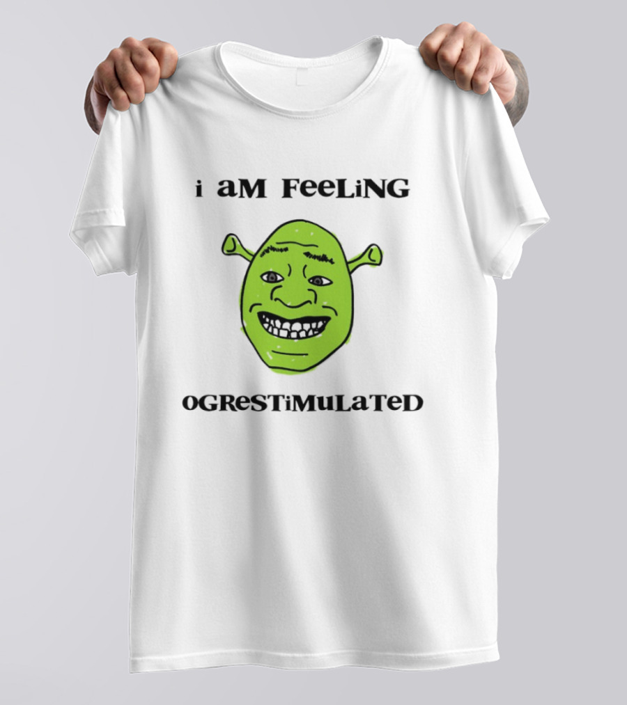 I Am Feeling Ogrestimulated Shrek Face Emoji Humor T-Shirt