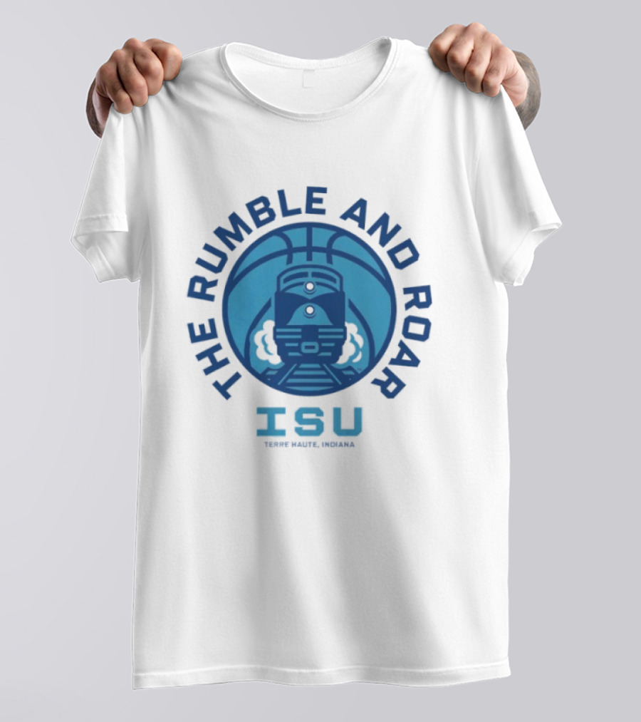 Rumble And Roar ISU Terre Haute Indiana Basketball Train T-Shirt