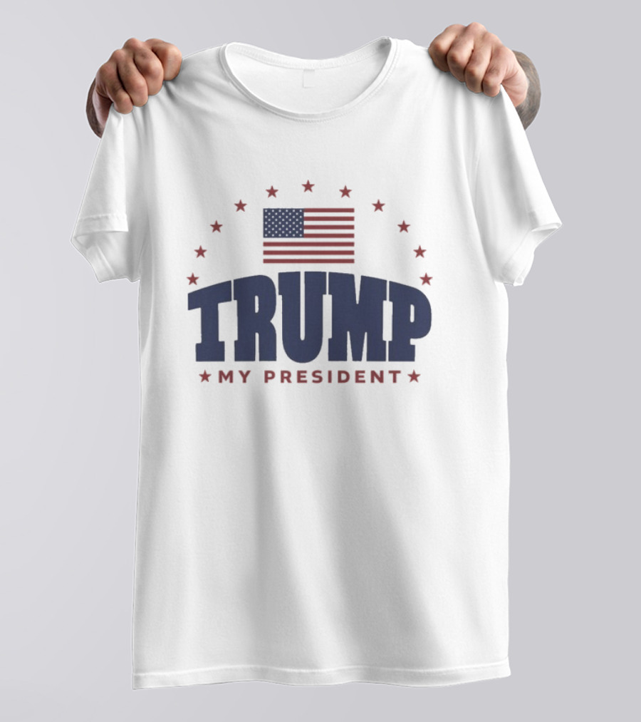 TRUMP My President American Flag Stars And Stripes T-Shirt
