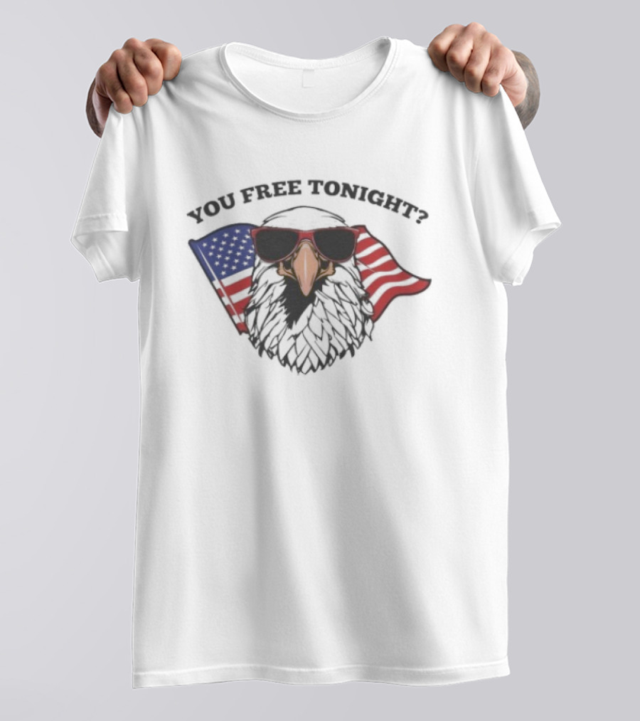 You Free Tonight Bald Eagle With American Flag And Sunglasses T-Shirt