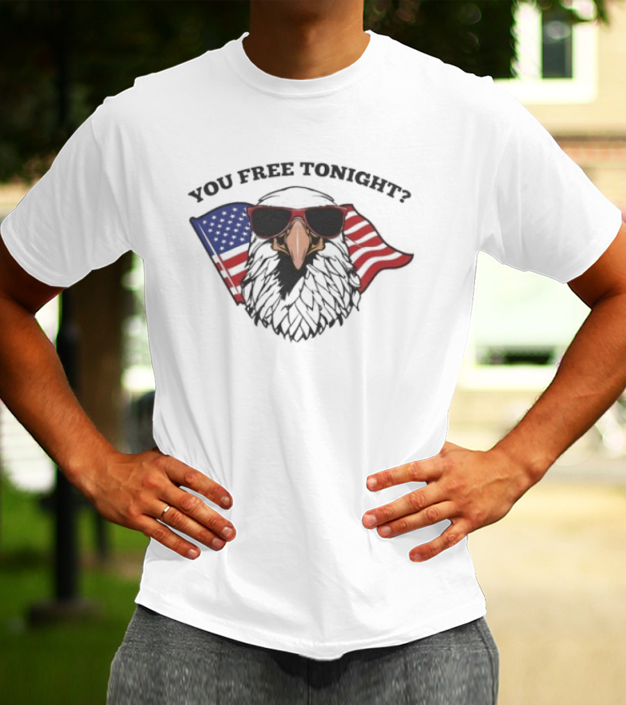You Free Tonight Bald Eagle With American Flag And Sunglasses T-Shirt