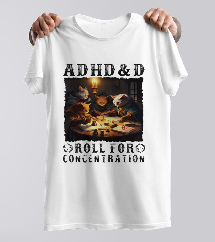 ADHD D Roll For Concentration Cats Playing Game Candlelight Table T-Shirt