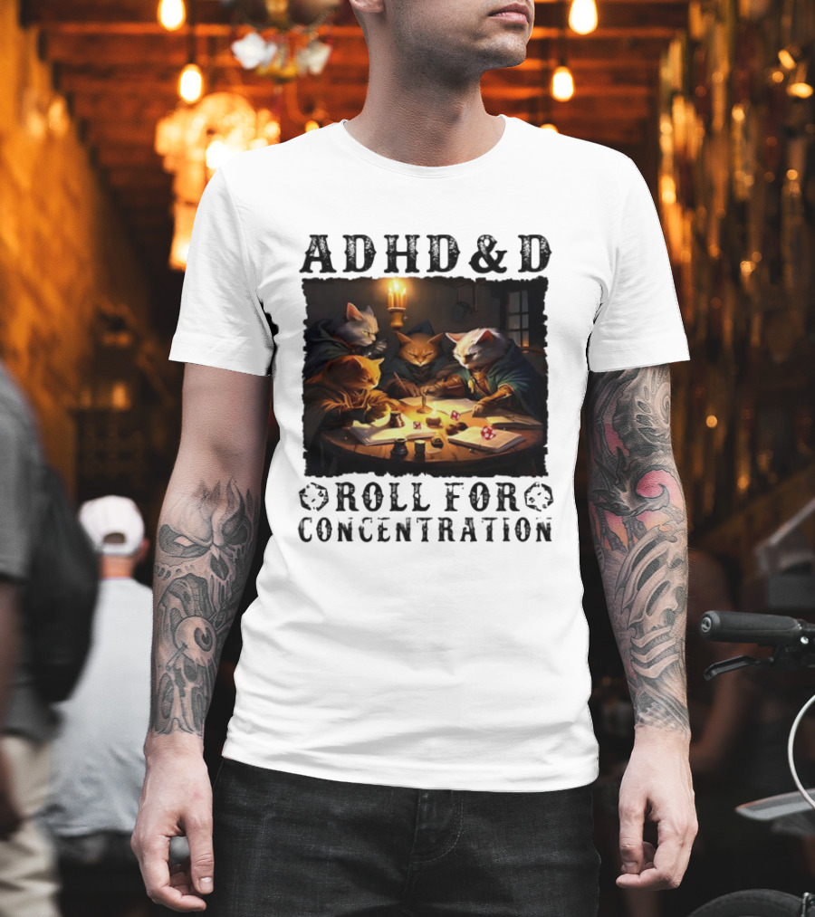 ADHD D Roll For Concentration Cats Playing Game Candlelight Table T-Shirt