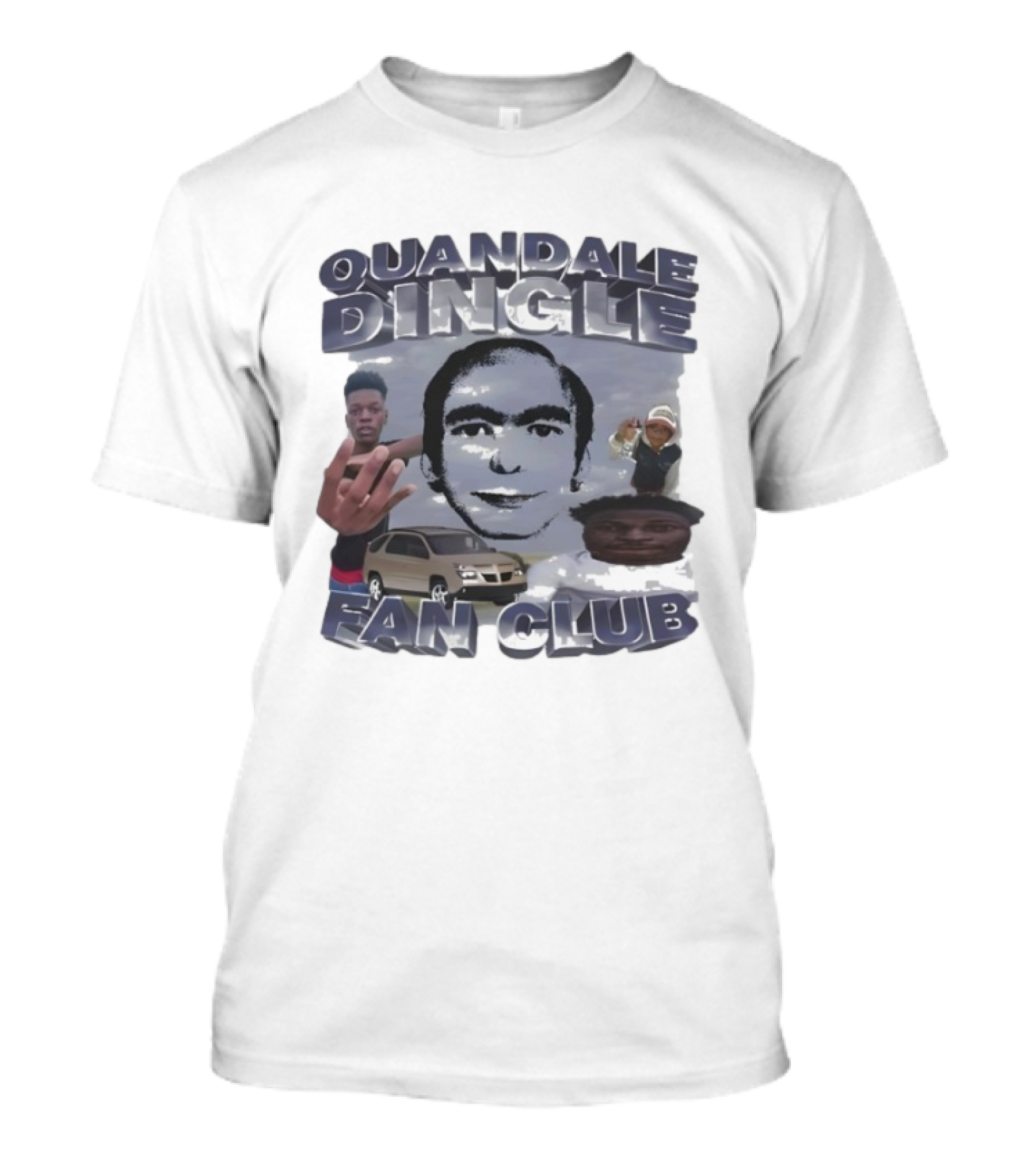 Quandale Dingle Fan Club Meme With Dream Face And Car T-Shirt