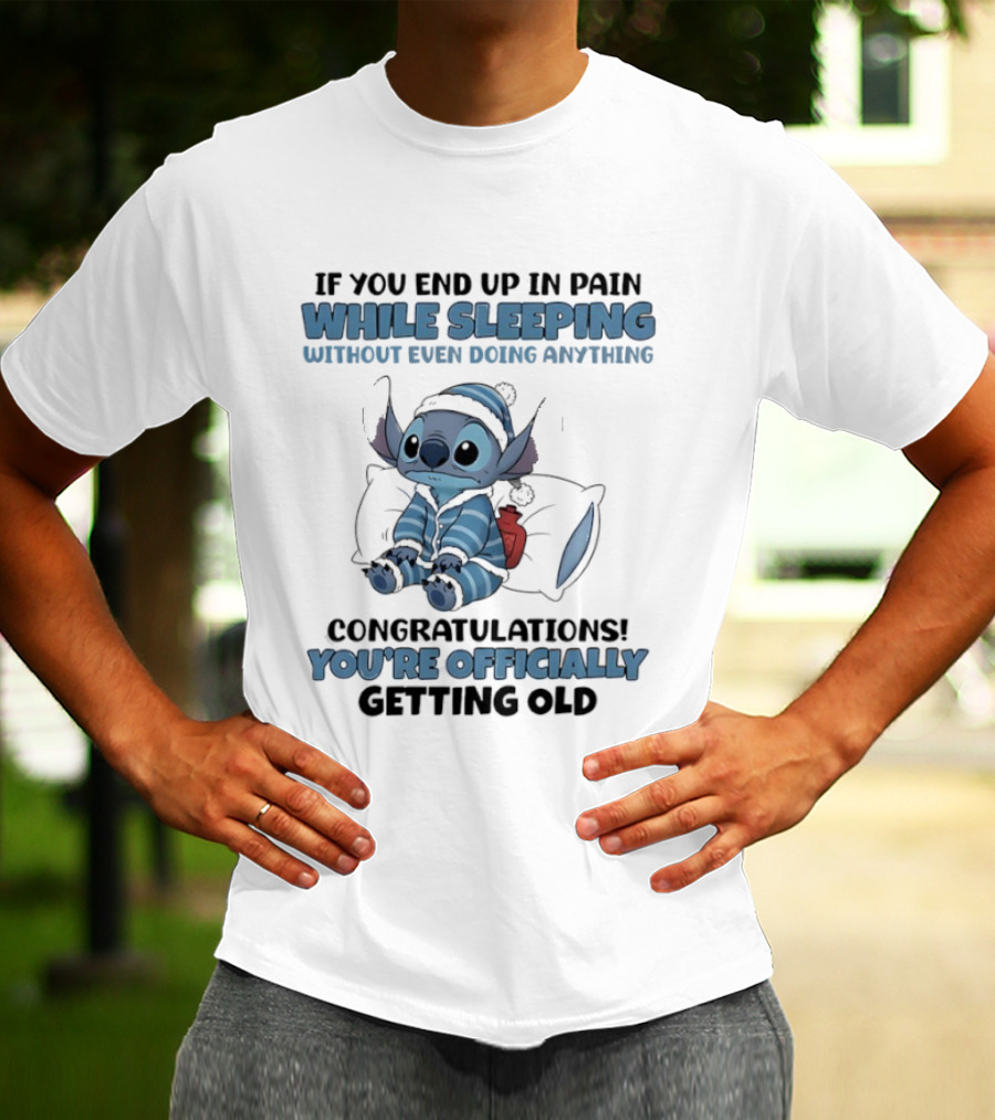 You're Officially Getting Old While Sleeping Stitch Pajamas T-Shirt