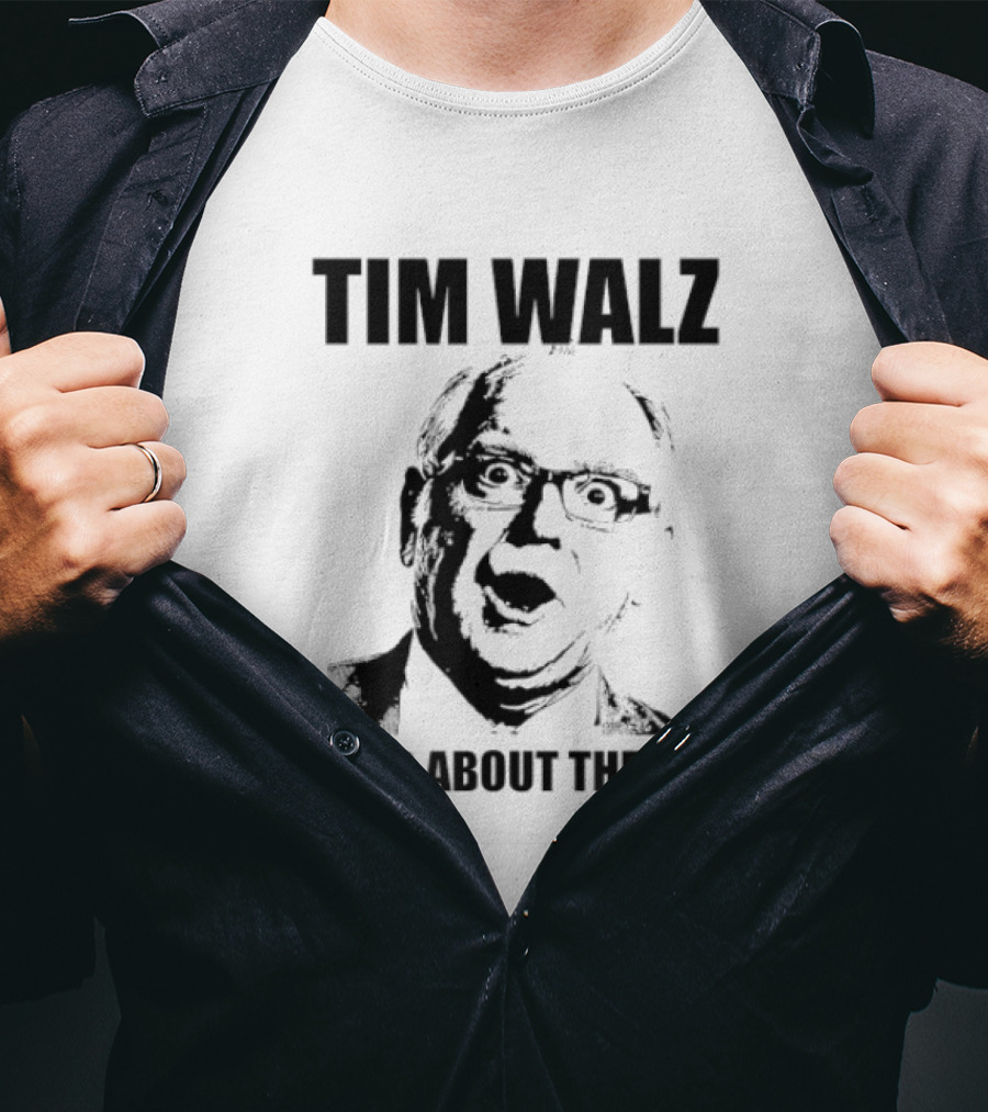 Tim Walz Learning About The Fraud T-Shirt