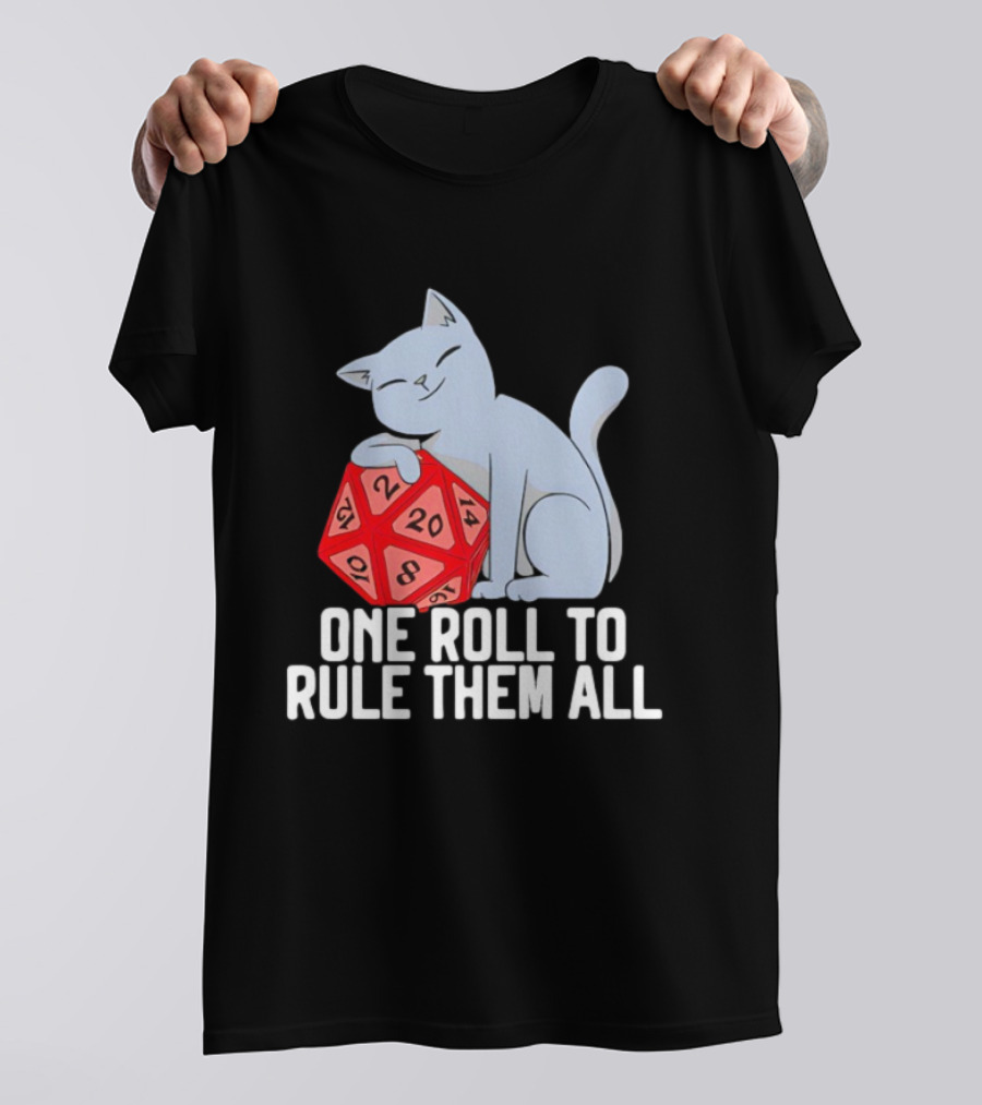 Cat D20 One Roll To Rule Them All Gaming Dice Fantasy T-Shirt