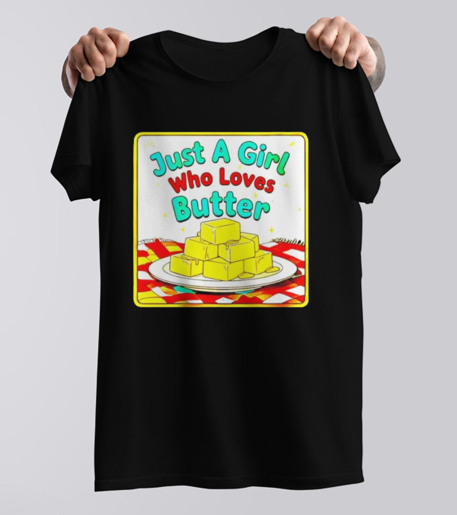 Just A Girl Who Loves Butter Cute Food Blocks Draped Tablecloth T-Shirt