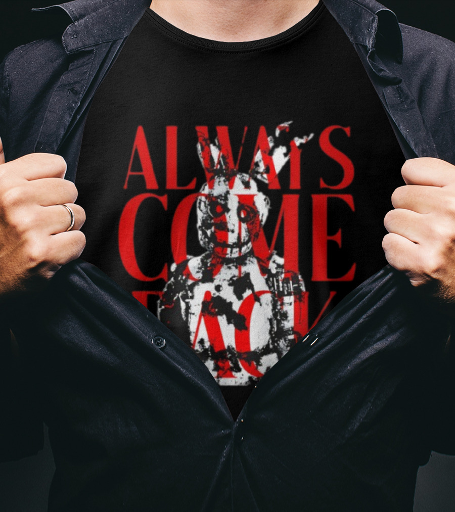 Five Nights At Freddy's Always Come Back Horror T-Shirt