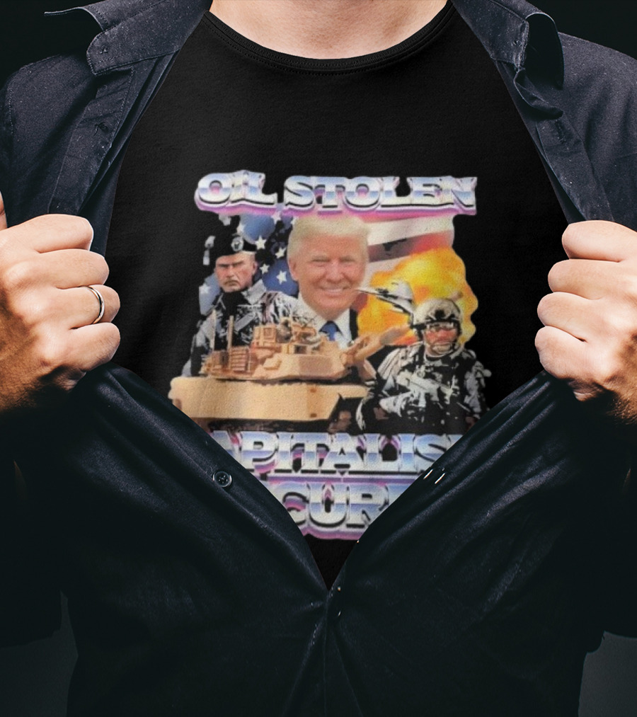 Oil Stolen Capitalism Secured Trump Tank Military Explosion US Flag T-Shirt