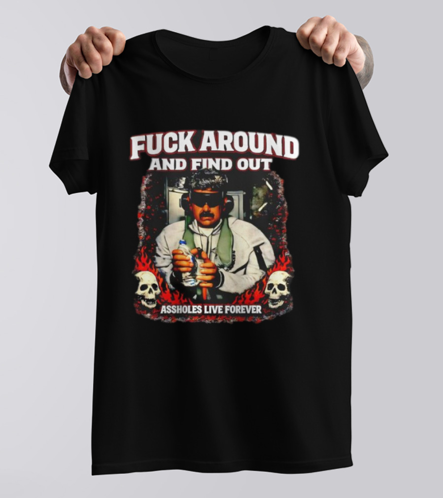 F*** Around And Find Out Venezuela Assholes Live Forever Skulls T-Shirt