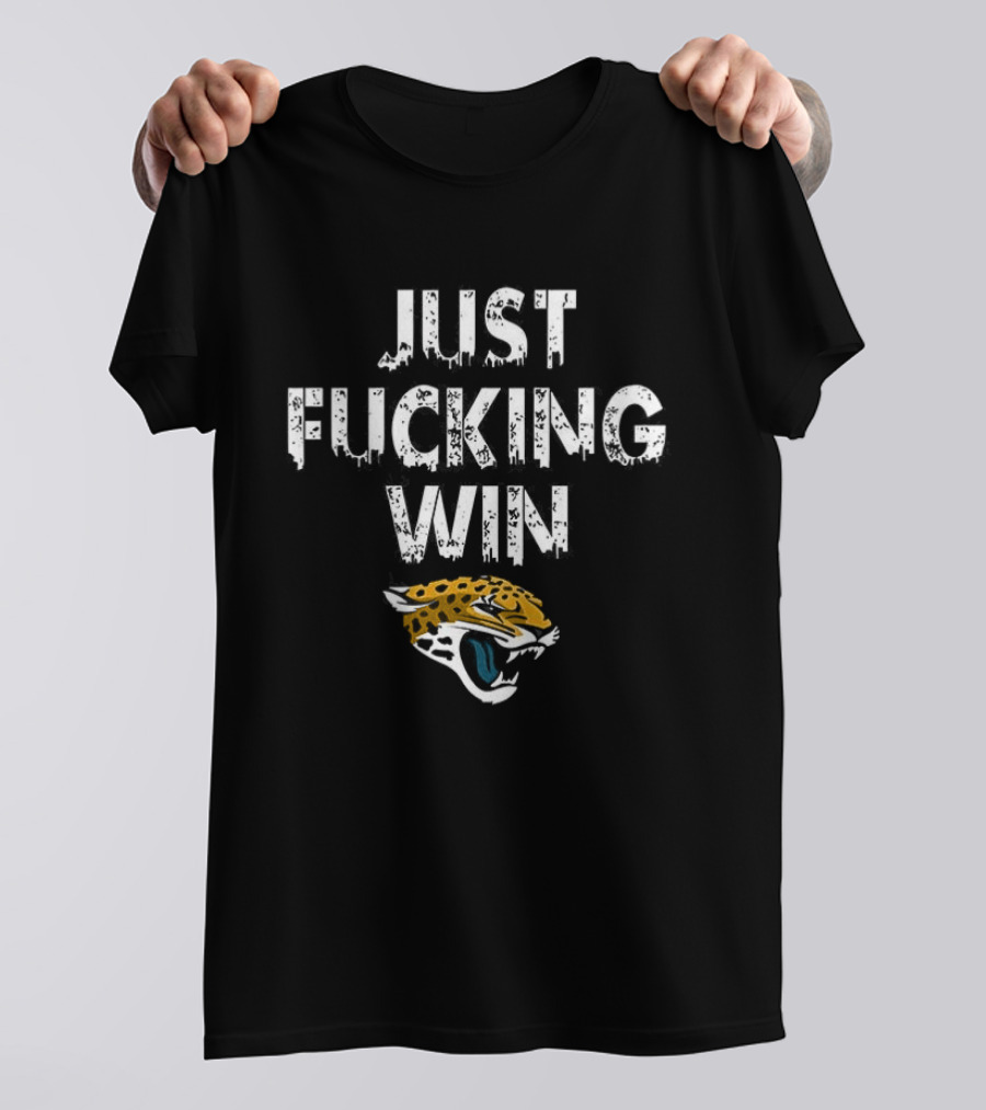 Just Fucking Win Jaguars T-Shirt