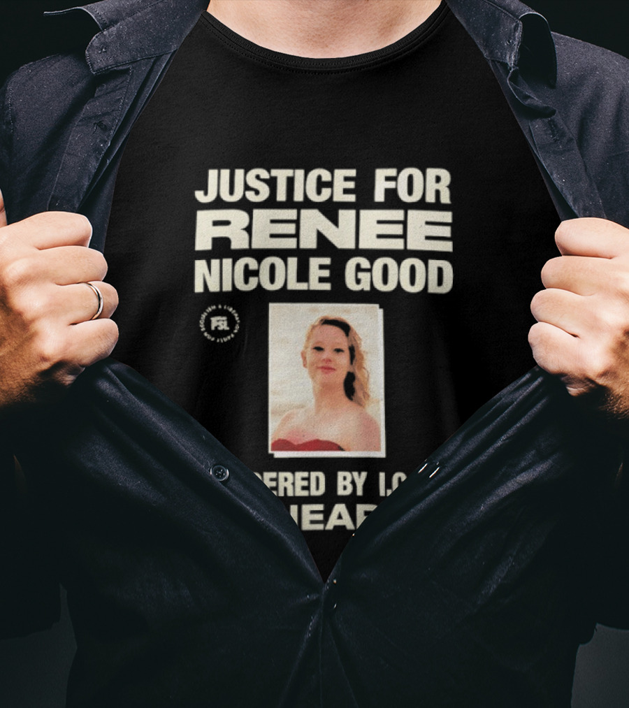 Justice For Renee Nicole Good Murdered By ICE In Minneapolis T-Shirt