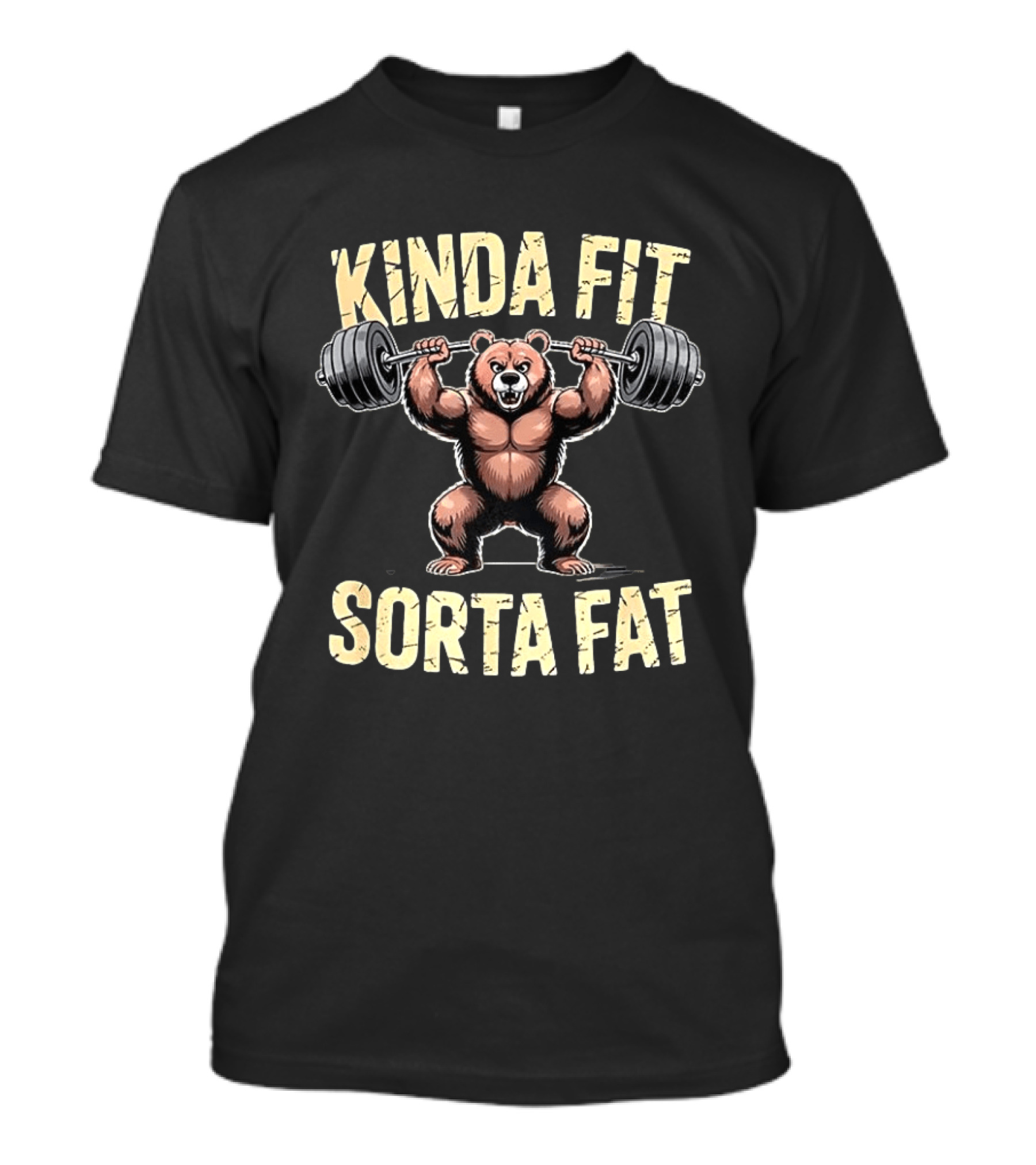 Kinda Fit Sorta Fat Bear Weightlifting Gym Workout T-Shirt