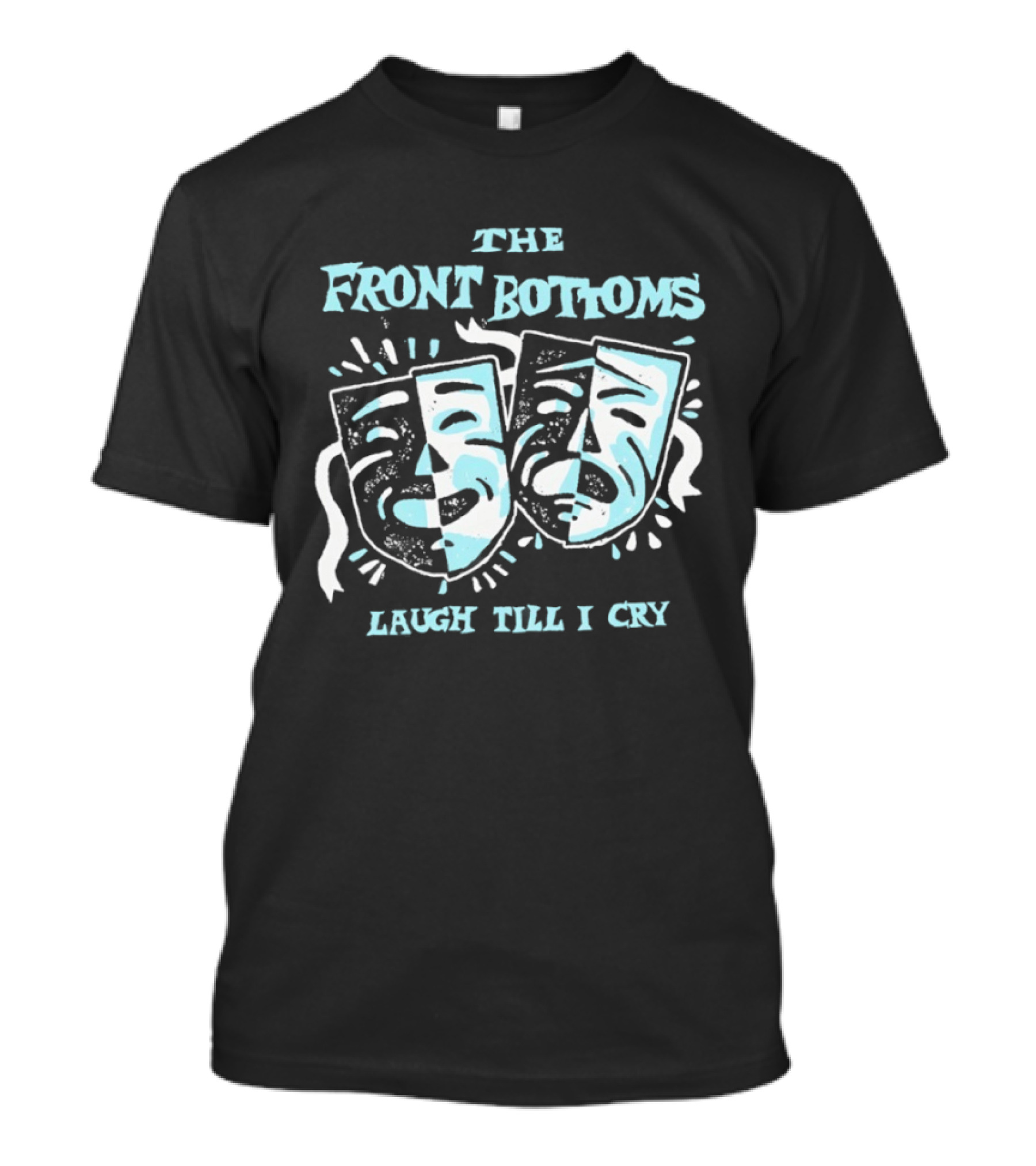 The Front Bottoms Masks Laugh Till I Cry T-Shirt