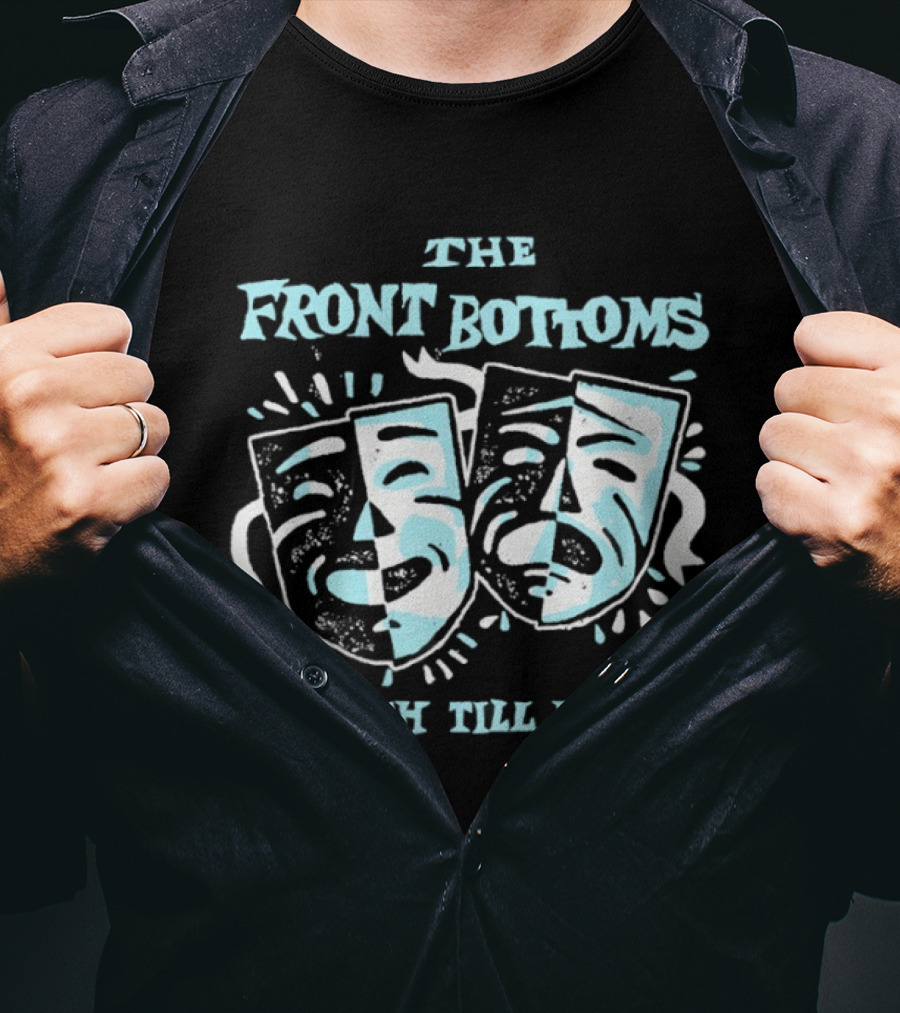 The Front Bottoms Masks Laugh Till I Cry T-Shirt