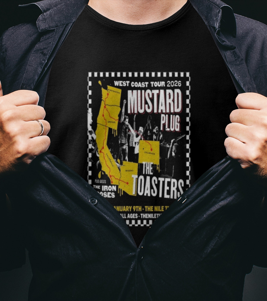 West Coast Tour 2026 Mustard Plug The Toasters The Nile Theater Mesa AZ Jan 9 The Iron Roses T-Shirt