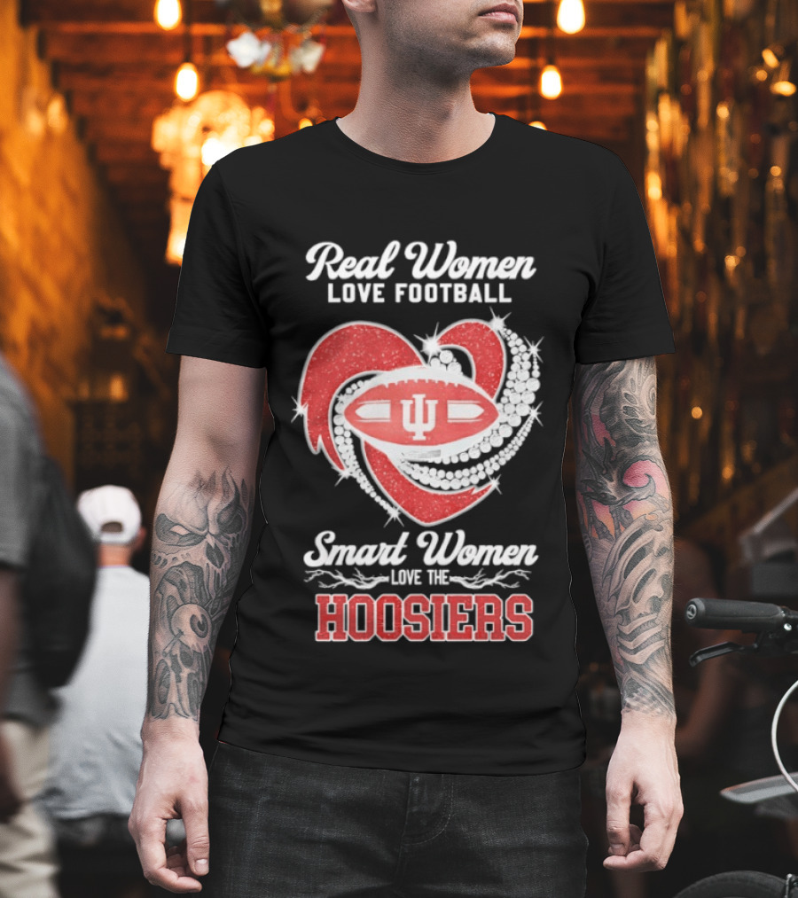 Real Women Love Football Smart Women Love The Hoosiers IU Football Fan Gear T-Shirt