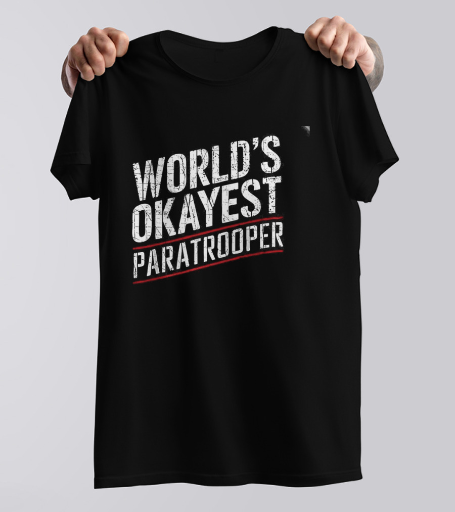 World's Okayest Paratrooper T-Shirt