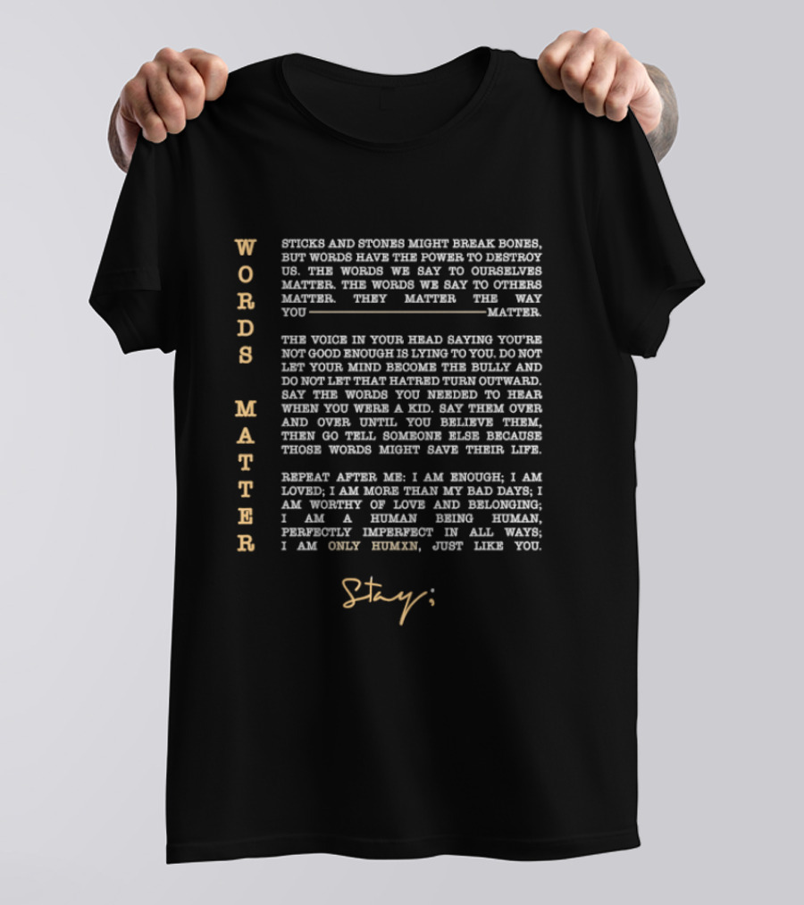 Stay Words Matter Only Humxn To Be Continued T-Shirt