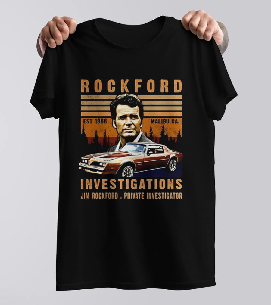 ROCKFORD INVESTIGATIONS The Rockford Files TV Show Jim Rockford Private Investigator Malibu CA Est 1968 T-Shirt