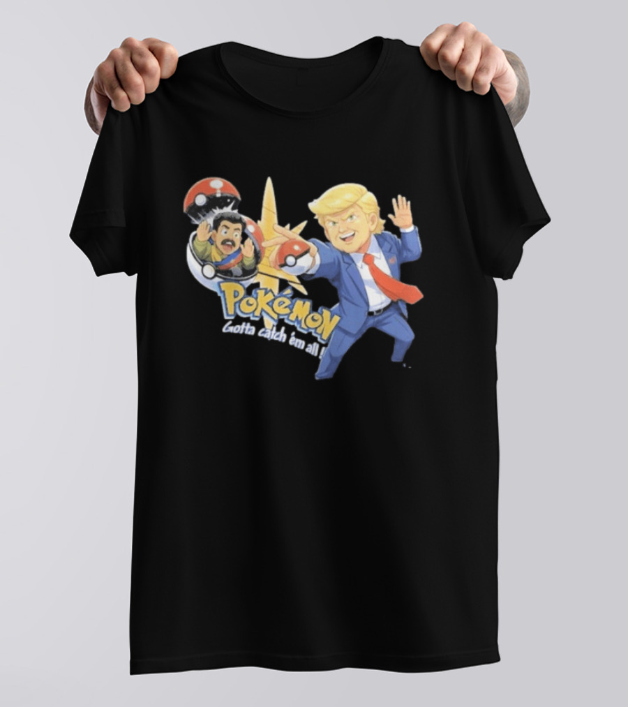 Trump Maduro Venezuela Pokemon Gotta Catch ‘Em All T-Shirt