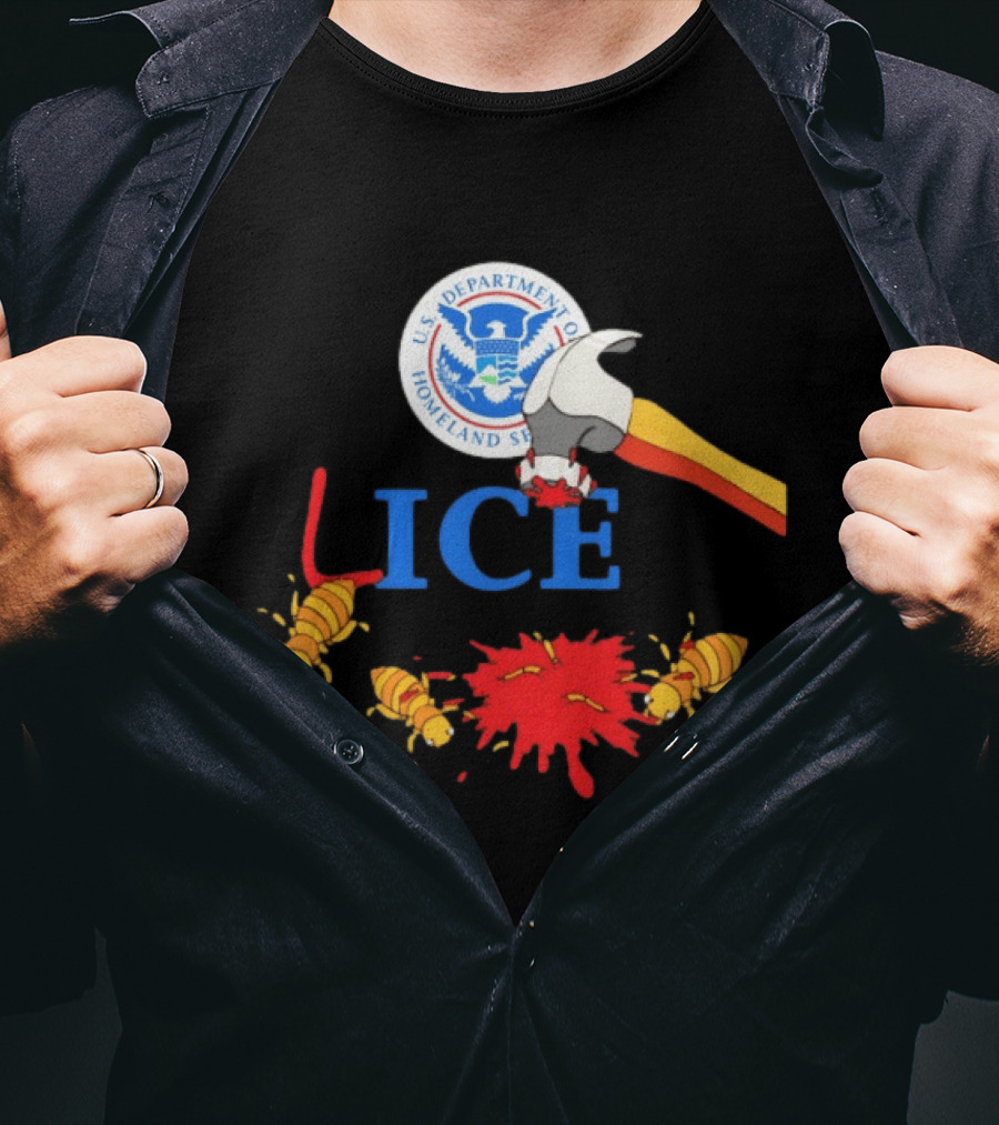 U.S. Department Of Homeland Security ICE Lice Hammer Bugs T-Shirt