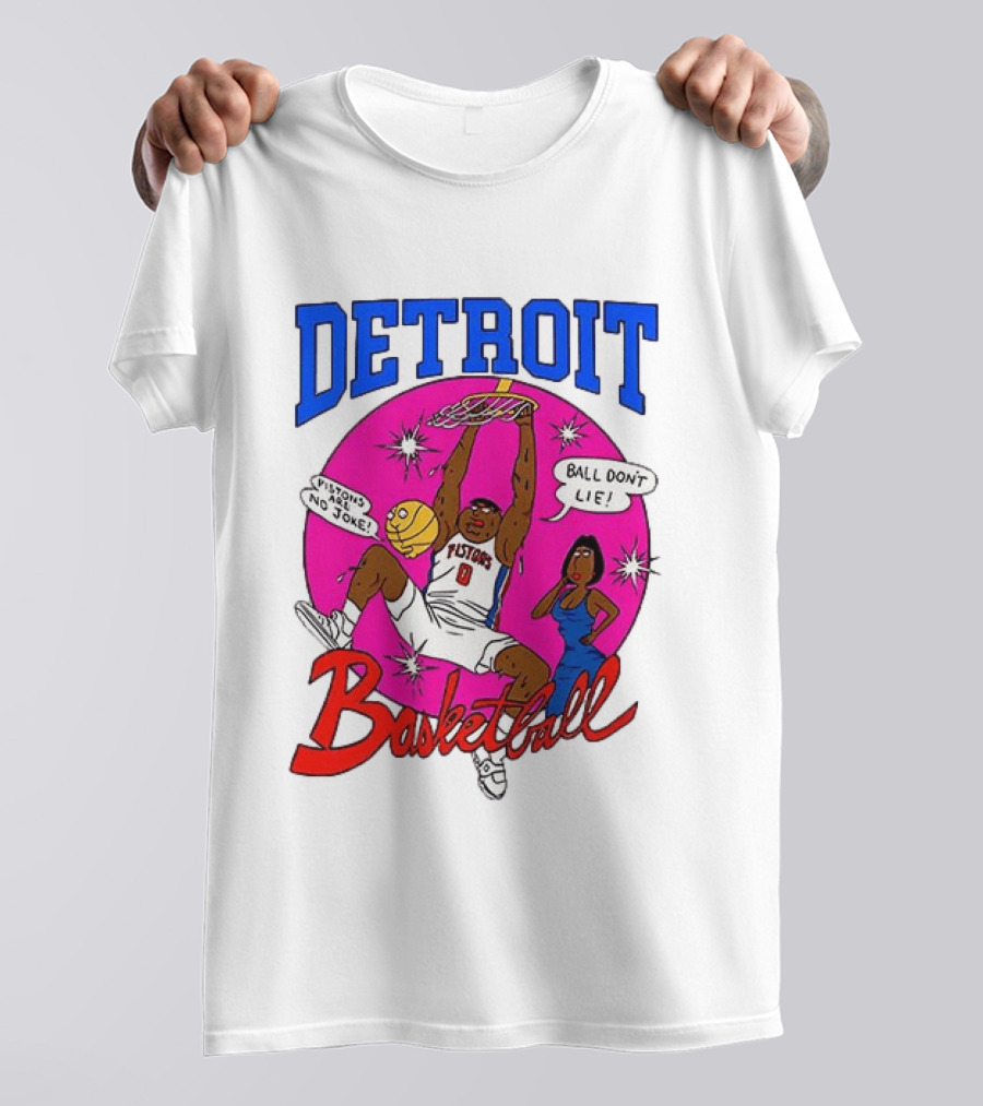 Detroit Pistons Basketball Cartoon Ball Don't Lie Pistons Are No Joke T-Shirt