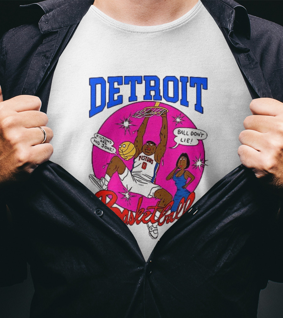 Detroit Pistons Basketball Cartoon Ball Don't Lie Pistons Are No Joke T-Shirt