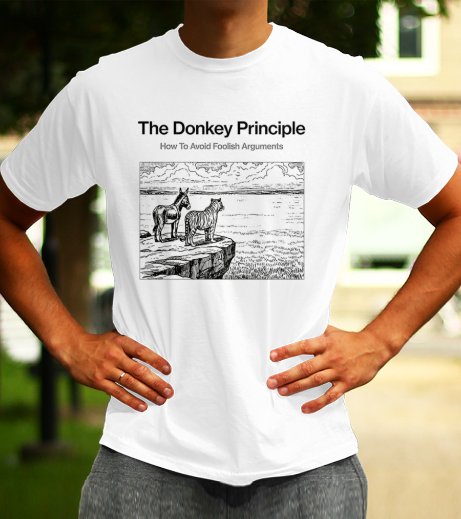 The Donkey Principle How To Avoid Foolish Arguments With Scenic Landscape T-Shirt