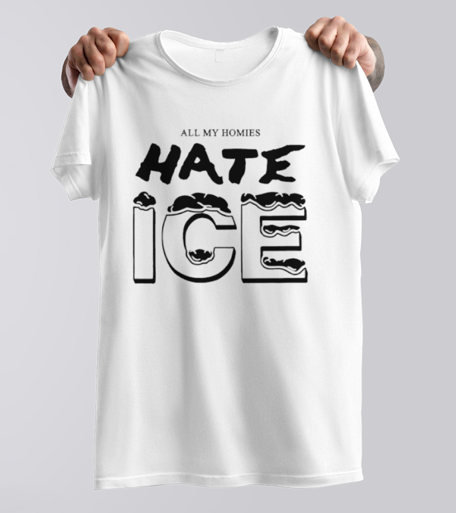 All My Homies Hate Ice T-Shirt