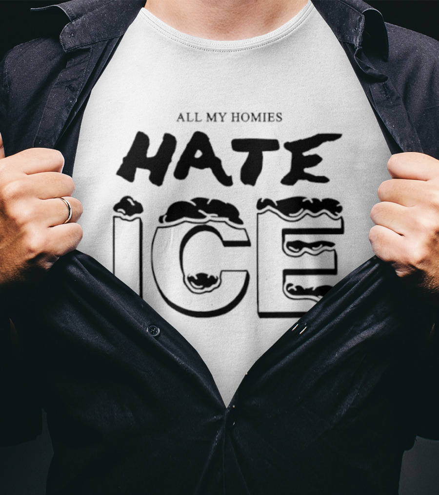 All My Homies Hate Ice T-Shirt