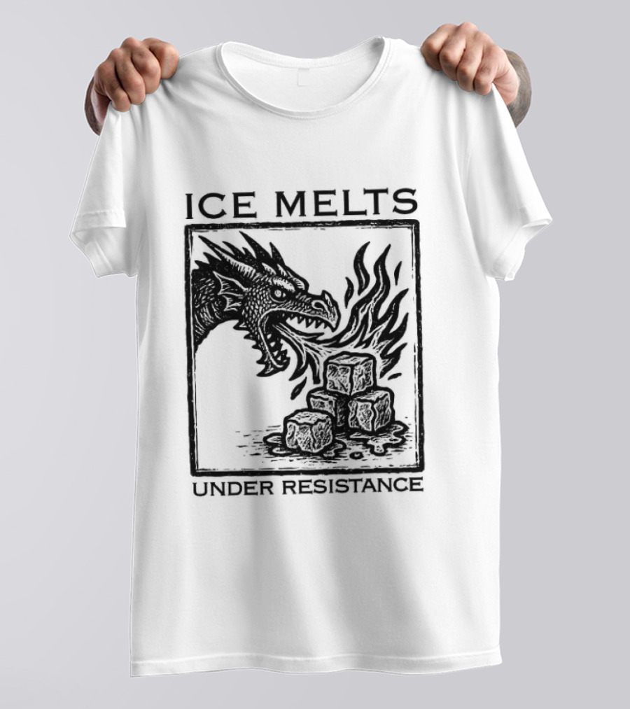 Ice Melts Under Resistance Dragon Imagery Anti ICE T-Shirt