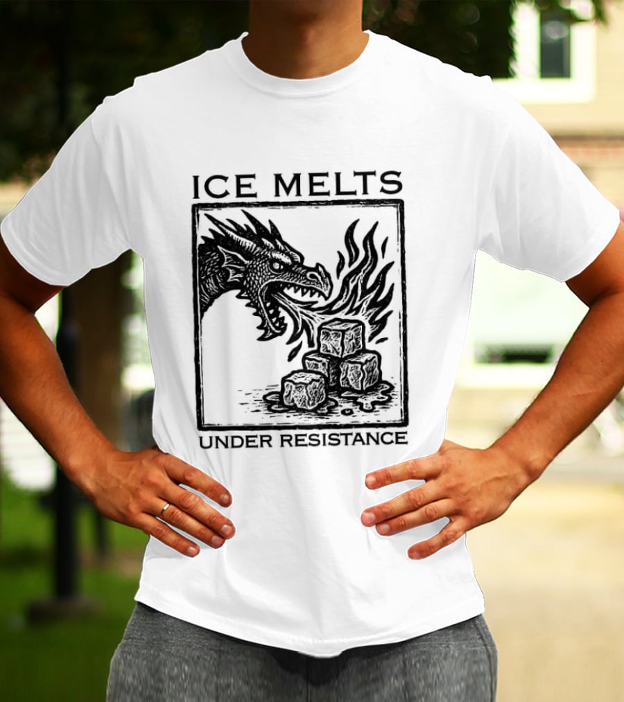 Ice Melts Under Resistance Dragon Imagery Anti ICE T-Shirt