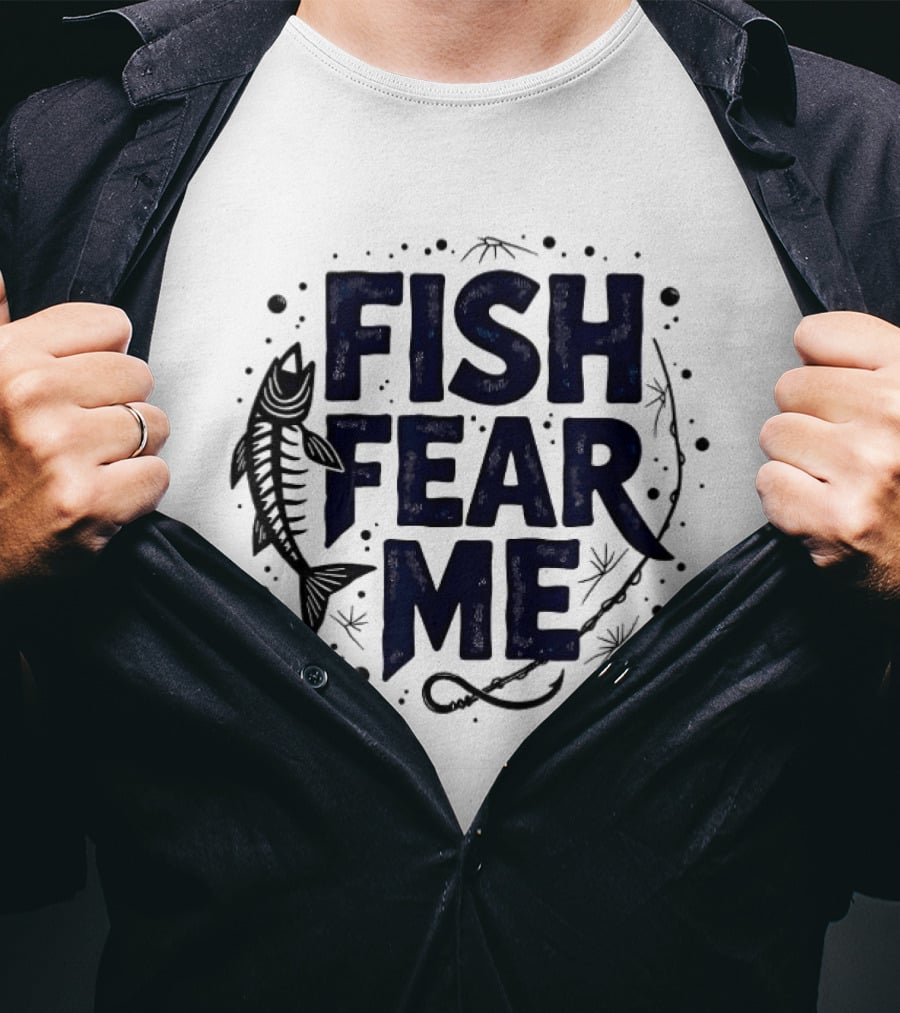 Fish Fear Me Fishing Humor Enthusiast Skeleton Fish Hooks T-Shirt