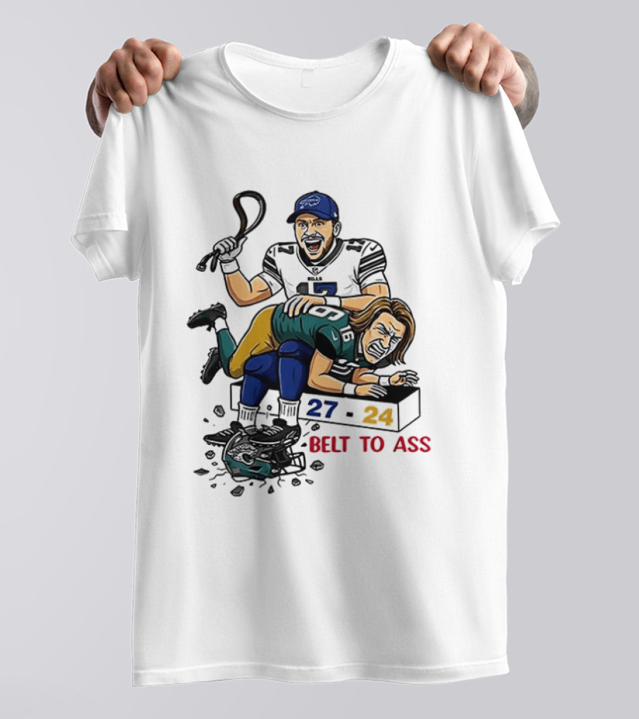 Belt To Ass 27 24 Josh Allen Trevor Lawrence T-Shirt
